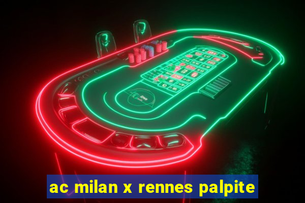 ac milan x rennes palpite